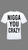 #0054- NYC- NIGGA YOU CRAZY( UPGRADED. ) T-SHIRTS